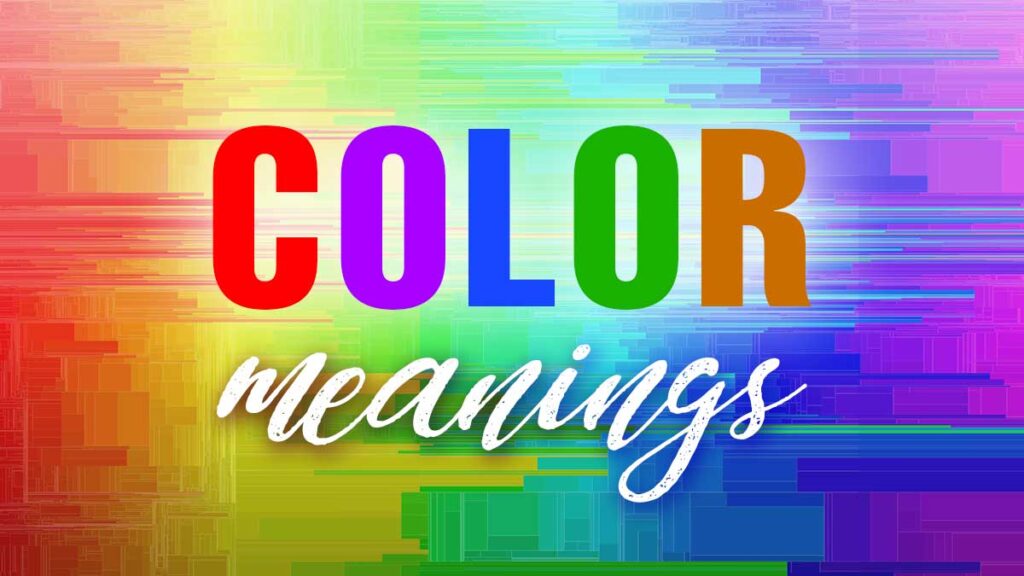 The Varied Meanings Of Color