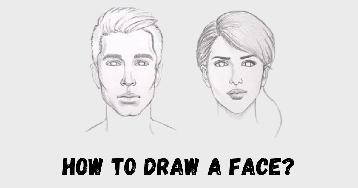 How to Draw a Face?